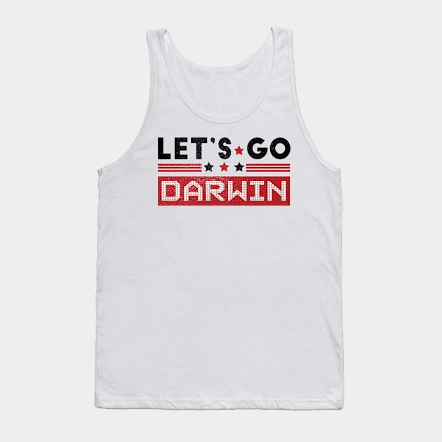 Funny Lets Go Darwin Sarcastic Women & Men Tank Top by Meryarts